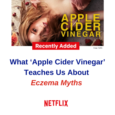 Eczema Support Australia What Netflix’s Apple Cider Vinegar Teaches Us About Eczema Myths (1)